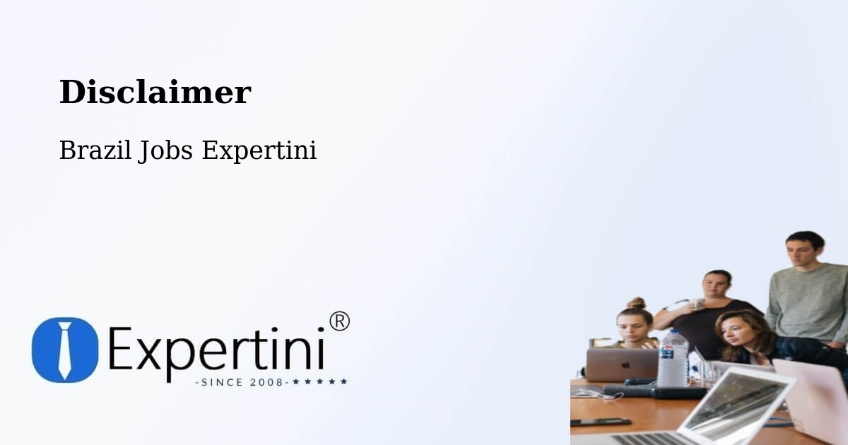 Disclaimer – São Felipe - Brazil Jobs Expertini