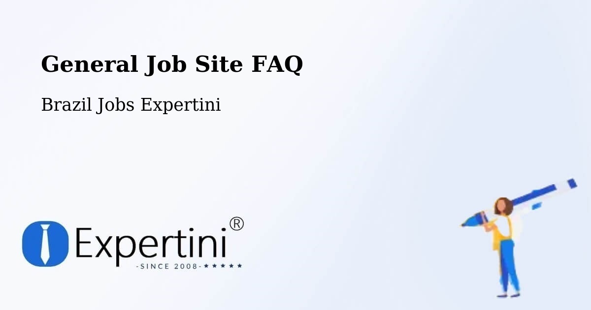 Job Site FAQ – São Felipe - Brazil Jobs Expertini