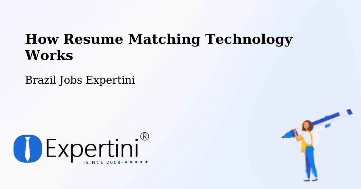 Resume Matching Technology & Hiring Optimization – São Felipe - Brazil Jobs Expertini