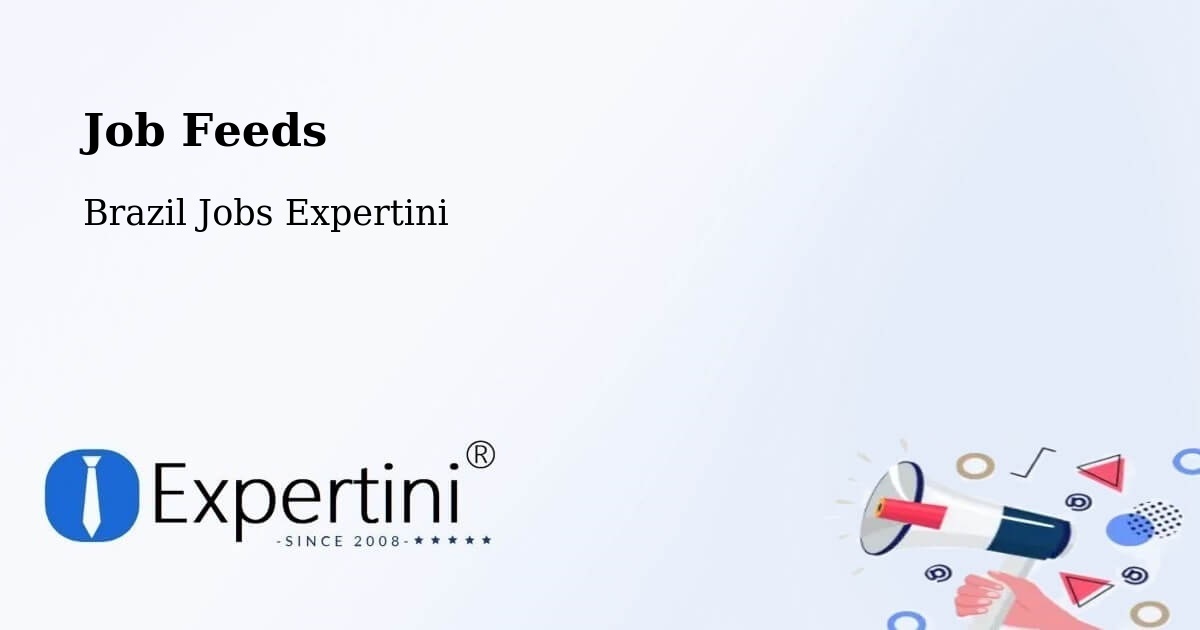 Job Listings Feed – São Felipe - Brazil Jobs Expertini