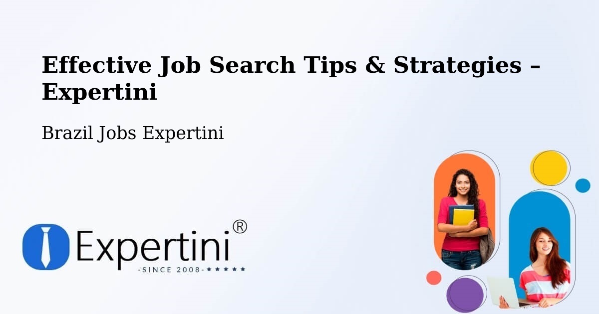Job Search Tips & Strategies for Job Seekers – São Felipe - São Felipe, Brazil Jobs Expertini
