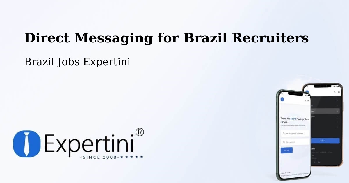 Recruiter Direct Messaging – São Felipe - Brazil Jobs Expertini