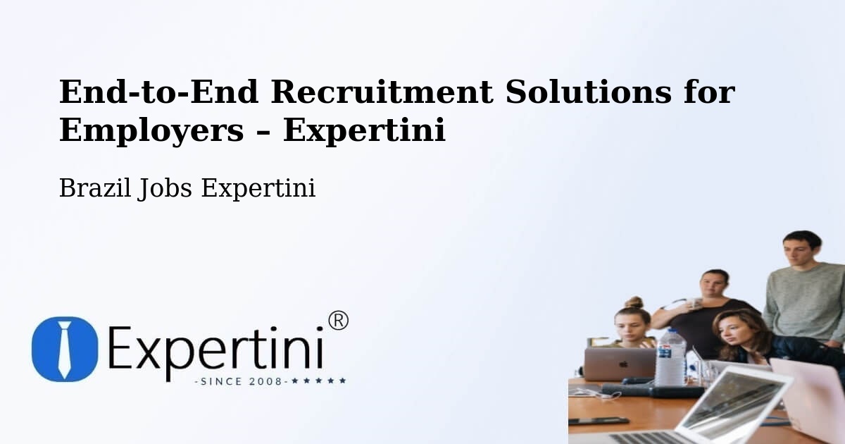 Recruitment Solutions for Employers – São Felipe - São Felipe, Brazil Jobs Expertini