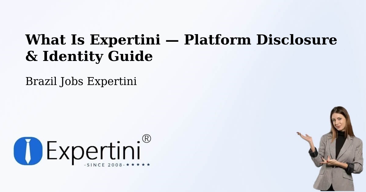 What Is Expertini — Platform Disclosure & Identity Guide – São Felipe
